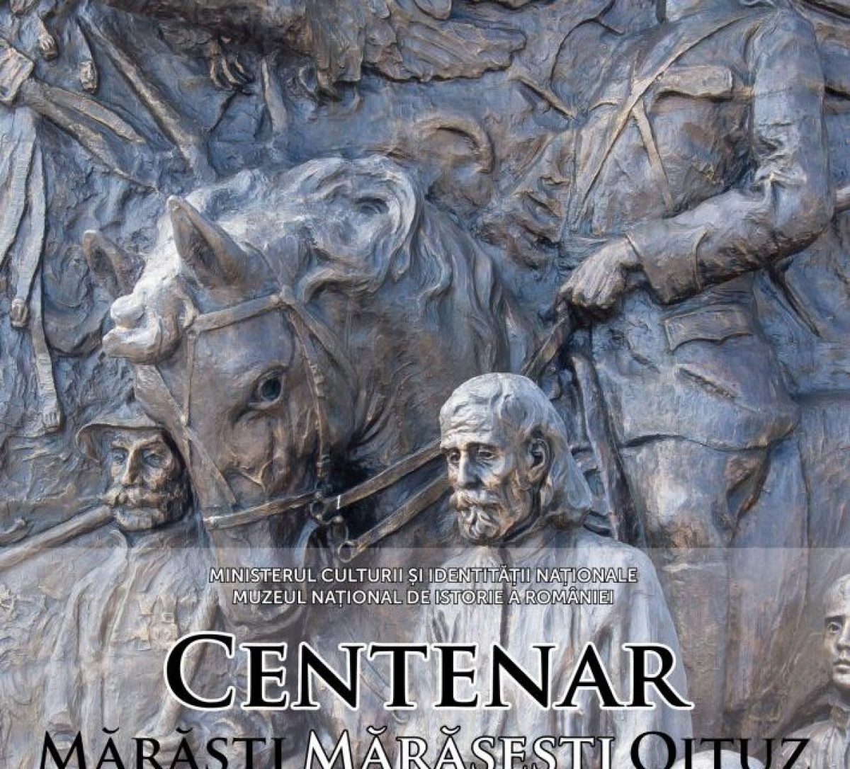 „Centenar. Mărăşeşti, Mărăşti, Oituz”. Expoziţie de fotografii şi documente la Muzeul Naţional de Istorie a României