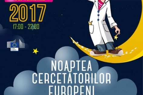Noaptea Cercetătorilor Europeni, în 17 oraşe din România