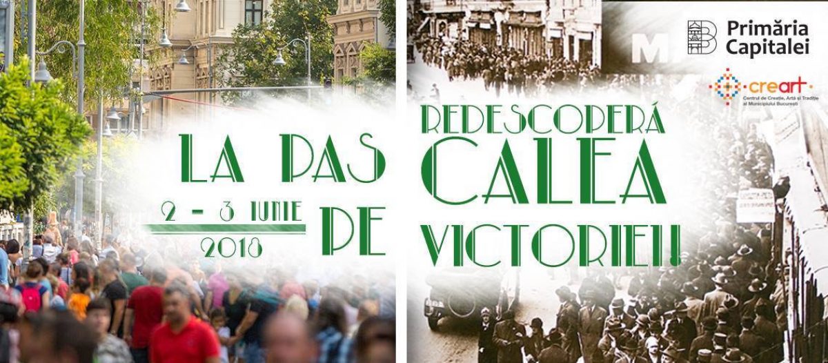 Să redescoperim Bucureştiul. “La pas pe Calea Victoriei”, a IV-a ediţie